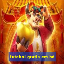 futebol gratis em hd